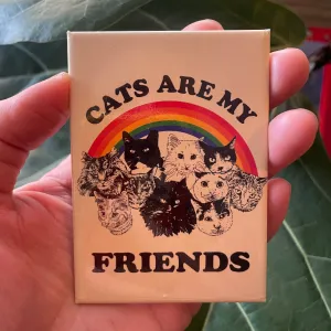 Cats are my Friends Metal Magnet