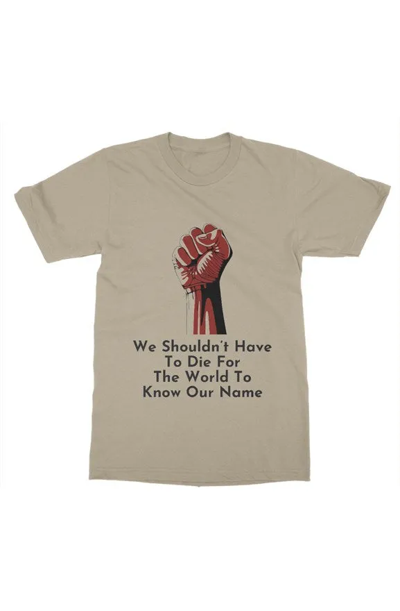 SMF Know Our Name Sand Tee