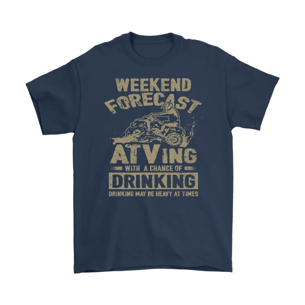 Weekend Forecast - ATVing With A Chance Of Drinking