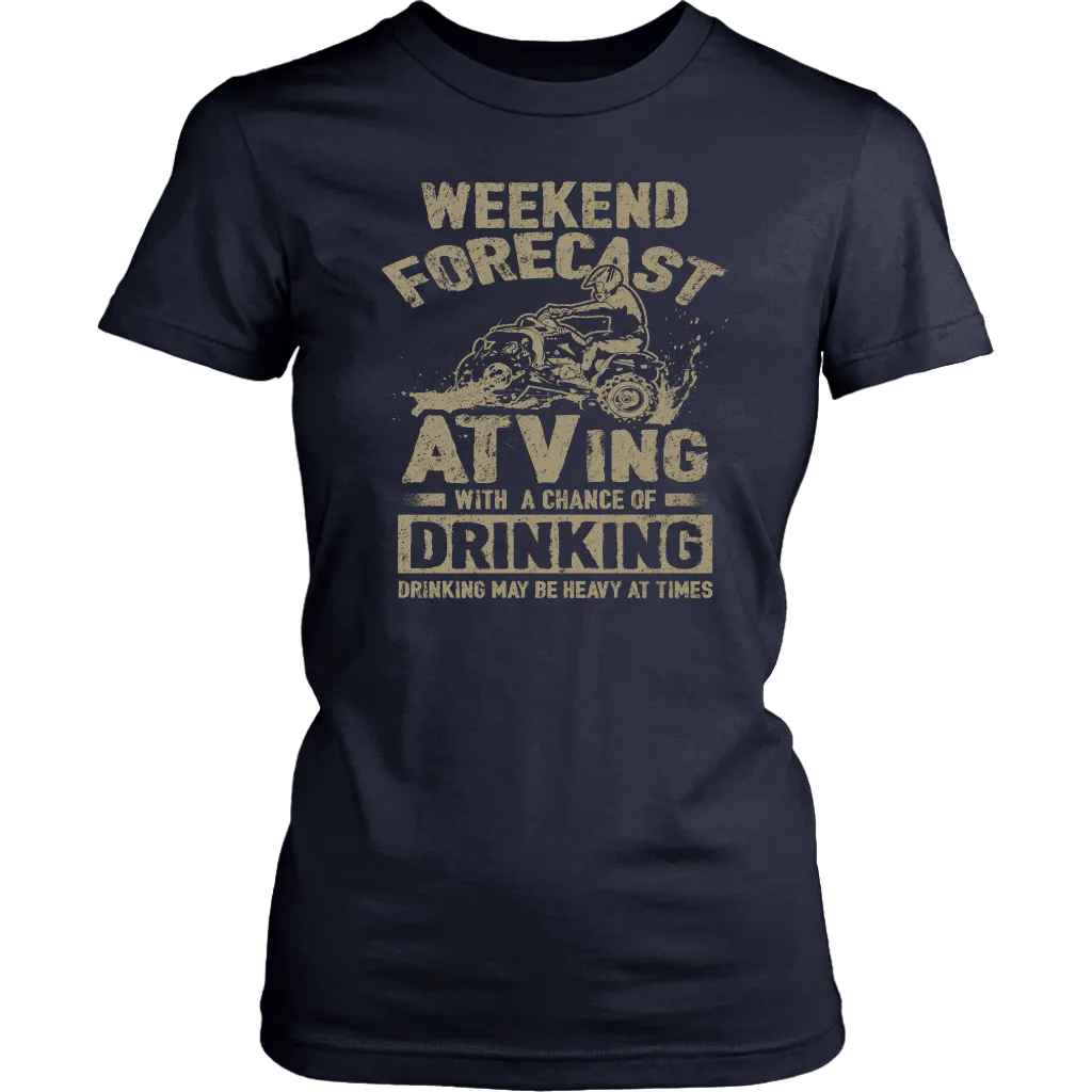 Weekend Forecast - ATVing With A Chance Of Drinking