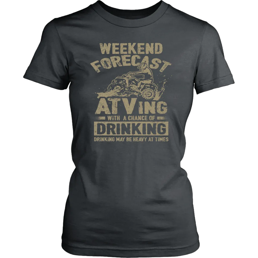 Weekend Forecast - ATVing With A Chance Of Drinking