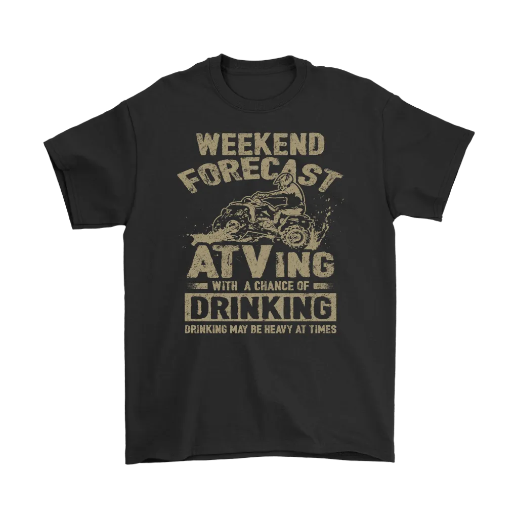 Weekend Forecast - ATVing With A Chance Of Drinking