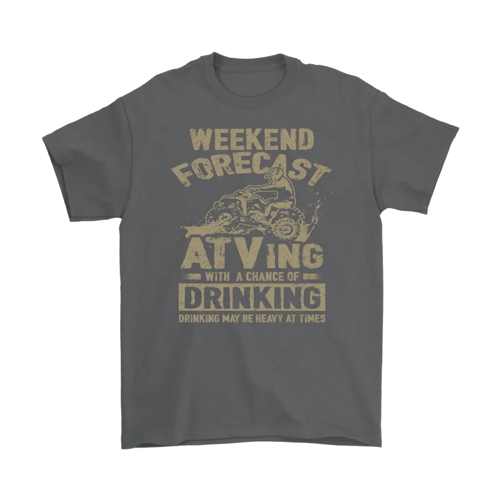 Weekend Forecast - ATVing With A Chance Of Drinking