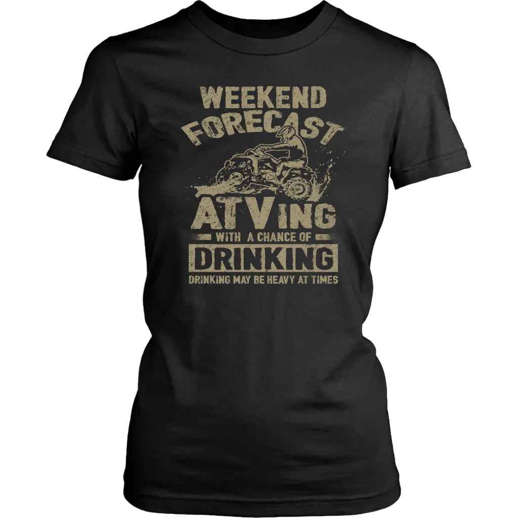Weekend Forecast - ATVing With A Chance Of Drinking